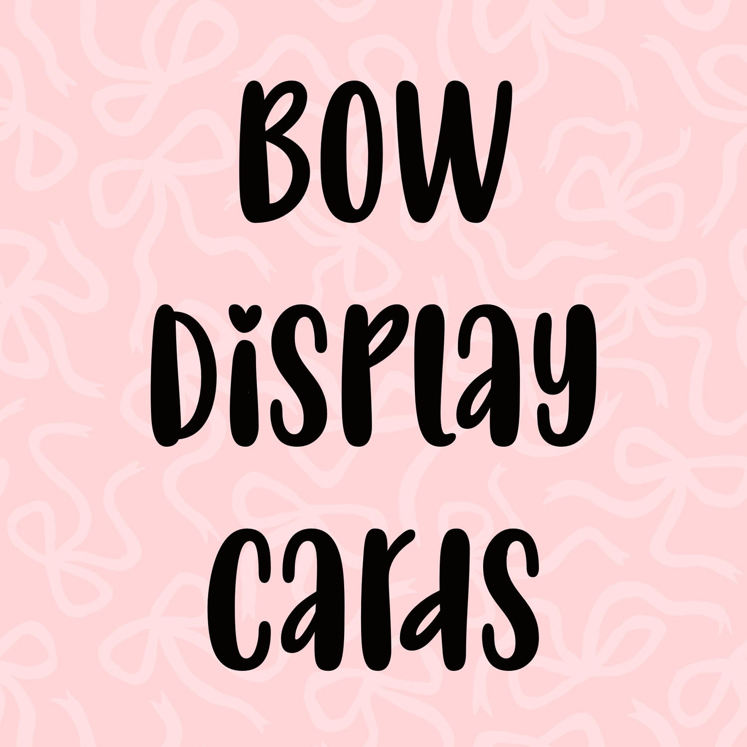 Bow Display Cards